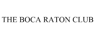 THE BOCA RATON CLUB