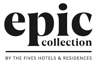 EPIC COLLECTION BY THE FIVES HOTELS & RESIDENCES