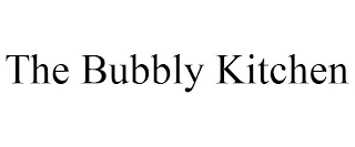 THE BUBBLY KITCHEN