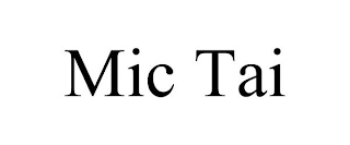 MIC TAI