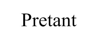 PRETANT