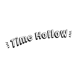 TIME HOLLOW