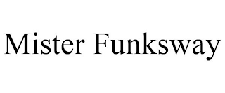 MISTER FUNKSWAY