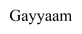 GAYYAAM