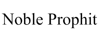 NOBLE PROPHIT