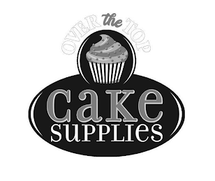 OVER THE TOP CAKE SUPPLIES