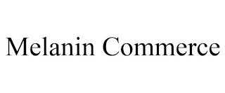 MELANIN COMMERCE