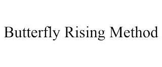 BUTTERFLY RISING METHOD