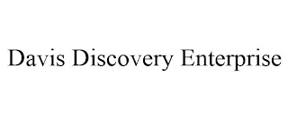 DAVIS DISCOVERY ENTERPRISE