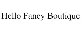 HELLO FANCY BOUTIQUE