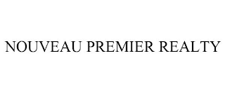 NOUVEAU PREMIER REALTY