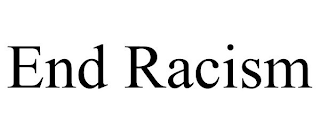 END RACISM