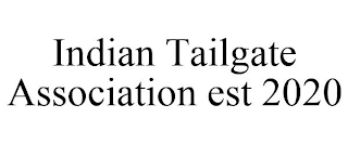 INDIAN TAILGATE ASSOCIATION EST 2020