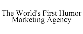 THE WORLD'S FIRST HUMOR MARKETING AGENCY