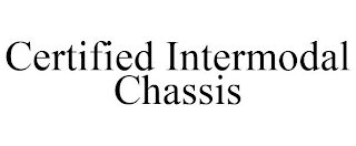 CERTIFIED INTERMODAL CHASSIS