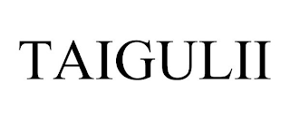 TAIGULII