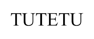 TUTETU