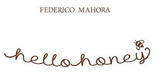 FEDERICO MAHORA HELLO HONEY