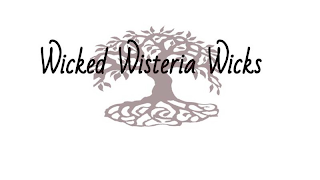 WICKED WISTERIA WICKS