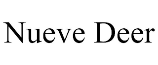 NUEVE DEER