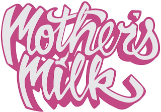 MOTHER'S MILK