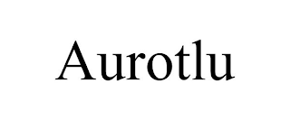 AUROTLU