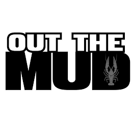 OUT THE MUD