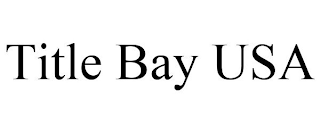 TITLE BAY USA