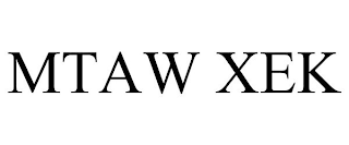 MTAW XEK