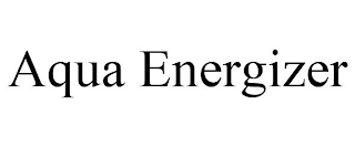 AQUA ENERGIZER