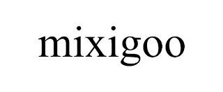 MIXIGOO