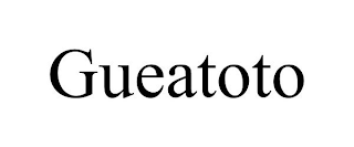 GUEATOTO