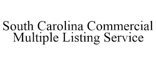 SOUTH CAROLINA COMMERCIAL MULTIPLE LISTING SERVICE