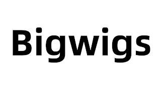 BIGWIGS