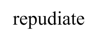 REPUDIATE