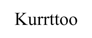 KURRTTOO