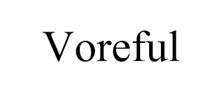 VOREFUL