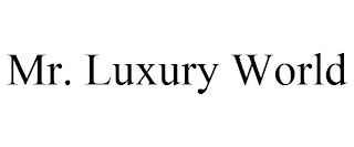 MR. LUXURY WORLD