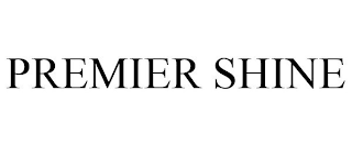PREMIER SHINE