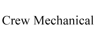 CREW MECHANICAL