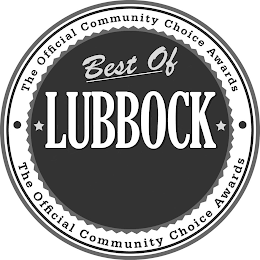 THE OFFICIAL COMMUNITY CHOICE AWARDS BEST OF LUBBOCK THE OFFICIAL COMMUNITY CHOICE AWARDS