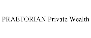 PRAETORIAN PRIVATE WEALTH