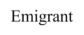 EMIGRANT