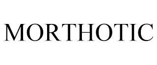 MORTHOTIC