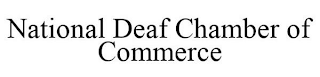NATIONAL DEAF CHAMBER OF COMMERCE