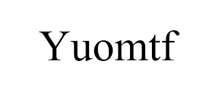 YUOMTF