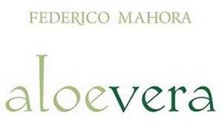 FEDERICO MAHORA ALOEVERA