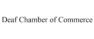 DEAF CHAMBER OF COMMERCE