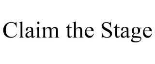 CLAIM THE STAGE