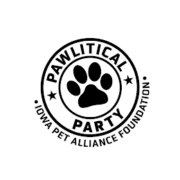PAWLITICAL PARTY IOWA PET ALLIANCE FOUNDATION